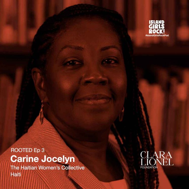 cover art for ROOTED Ep 3: Carine Jocelyn - The Haitian Women’s Collective (Haiti)