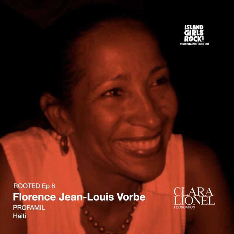 cover art for ROOTED Ep 8: Florence Jean-Louis Vorbe - PROFAMIL (Haiti)