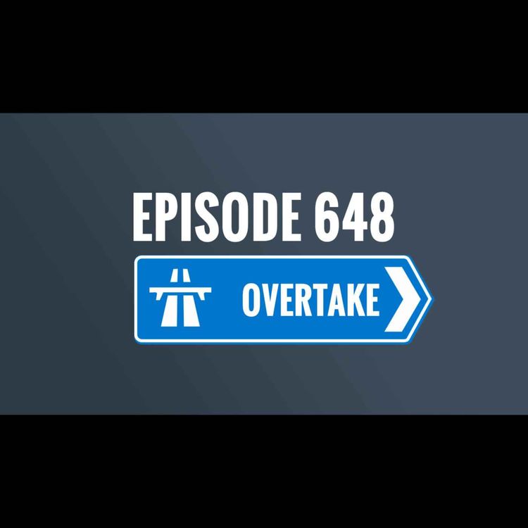 cover art for Episode 648 - Overtake