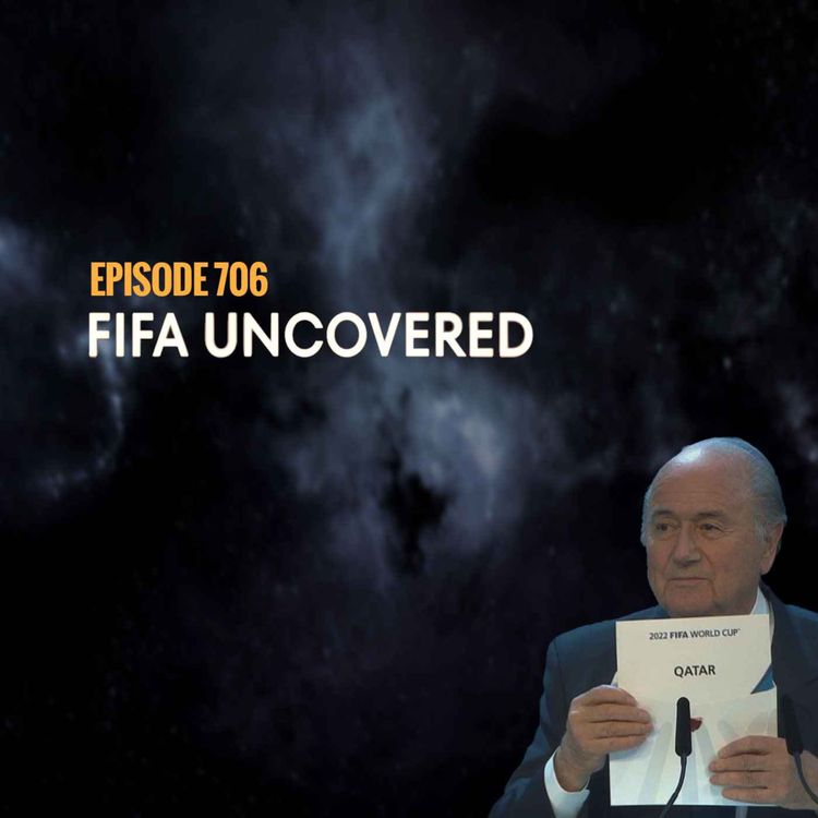 cover art for Episode 706 - FIFA Uncovered