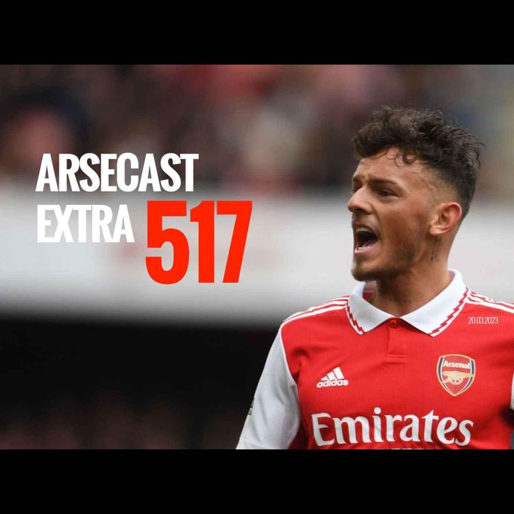 cover art for Arsecast Extra Episode 517 - 20.03.2023