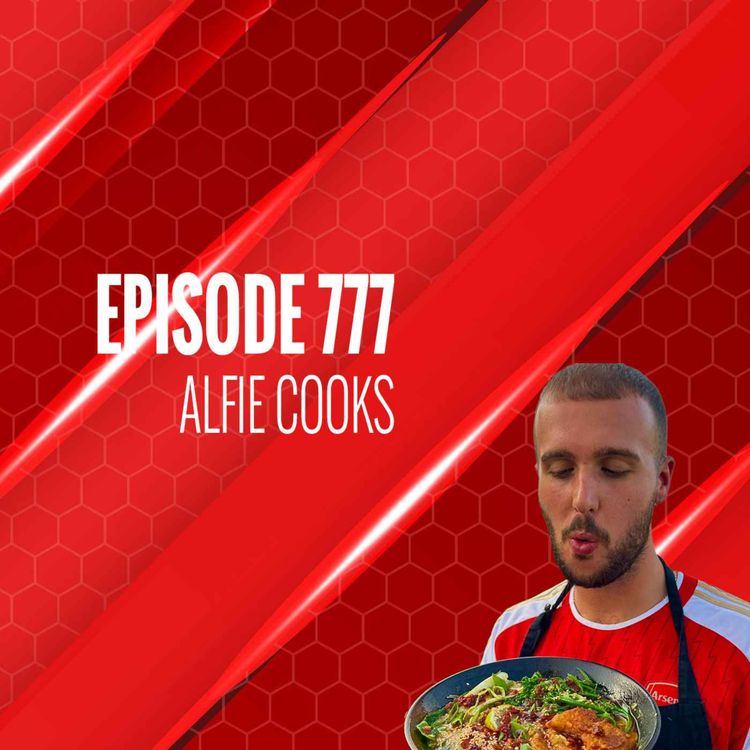 cover art for Episode 777 - Alfie Cooks