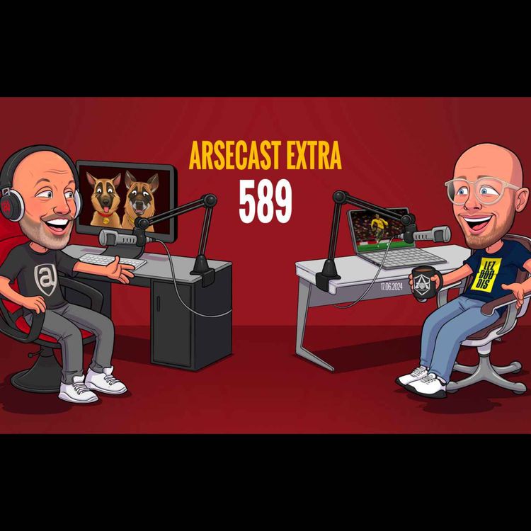 cover art for Arsecast Extra Episode 589 - 17.06.2024