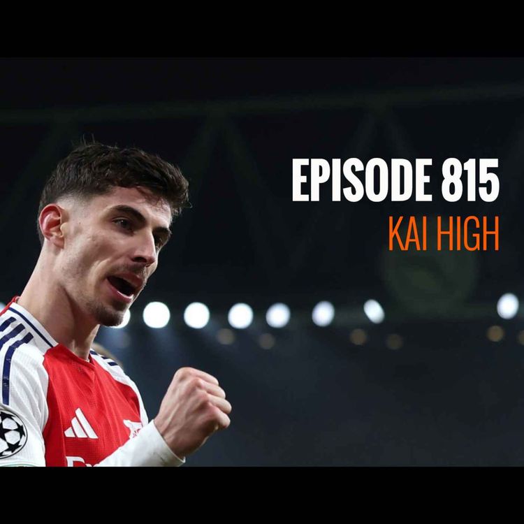 cover art for Episode 815 - Kai High