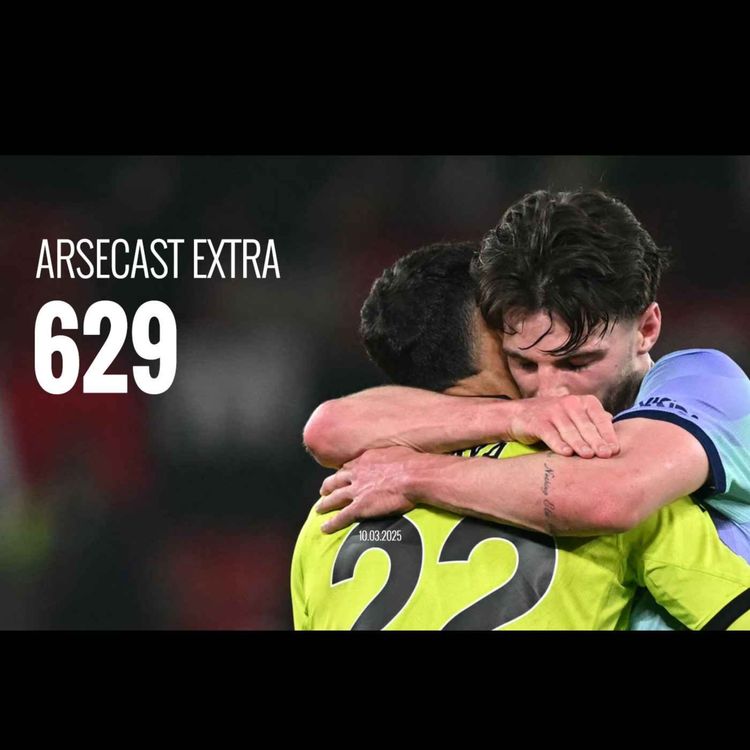 cover art for Arsecast Extra Episode 629 - 10.03.2025