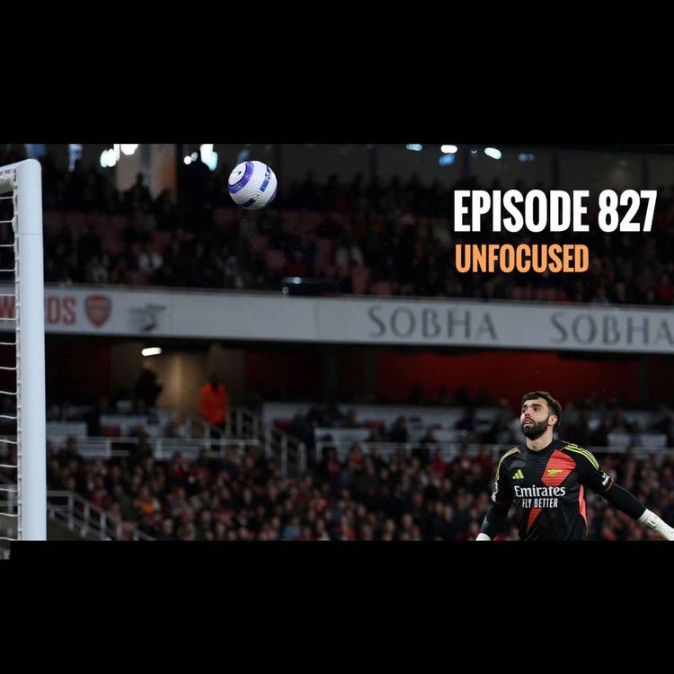 cover art for Episode 827 - Unfocused