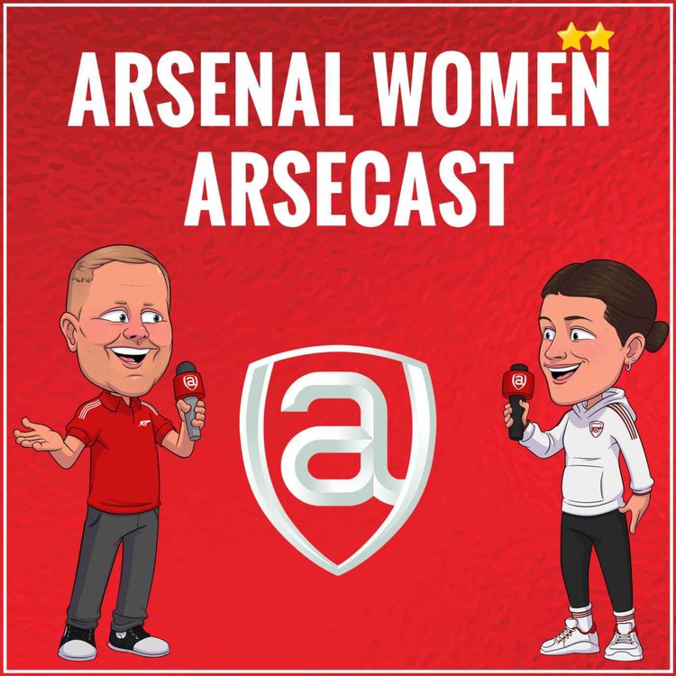 cover art for Arsenal Women Arsecast Episode 151: Champions of Europe get it done at Stamford Bridge