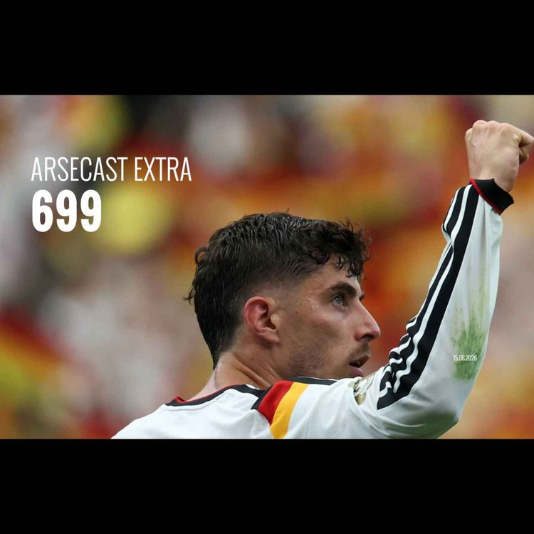 cover art for Arsecast Extra Episode 699 - 15.06.2026