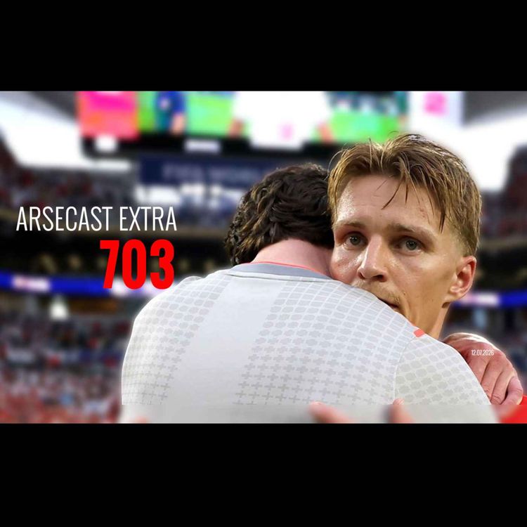 cover art for Arsecast Extra Episode 703 - 12.07.2026