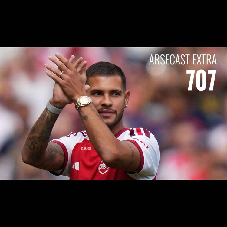 cover art for Arsecast Extra Episode 707 - 10.08.2026