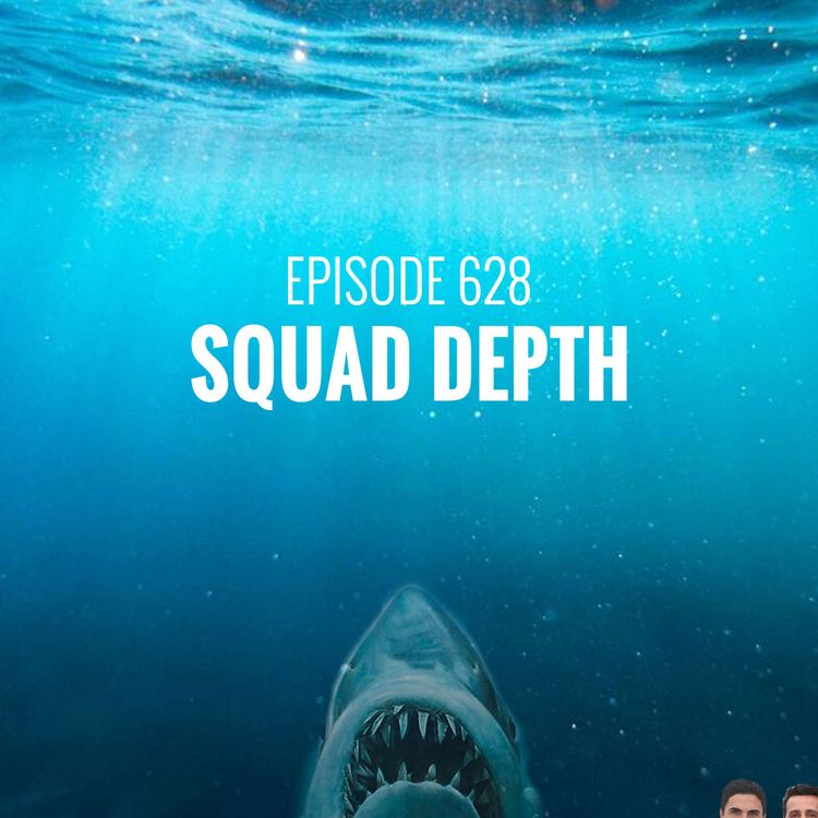 cover art for Episode 628 - Squad depth
