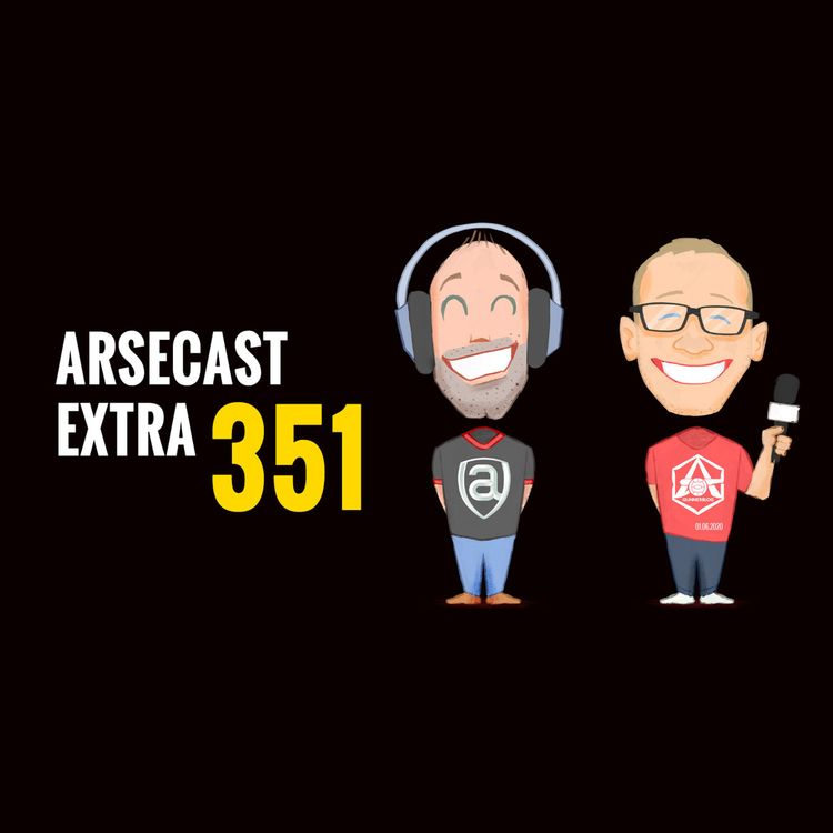 cover art for Arsecast Extra Episode 351 - 01.06.2020