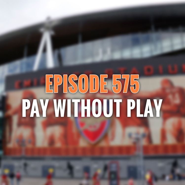 cover art for Episode 575 - Pay without play