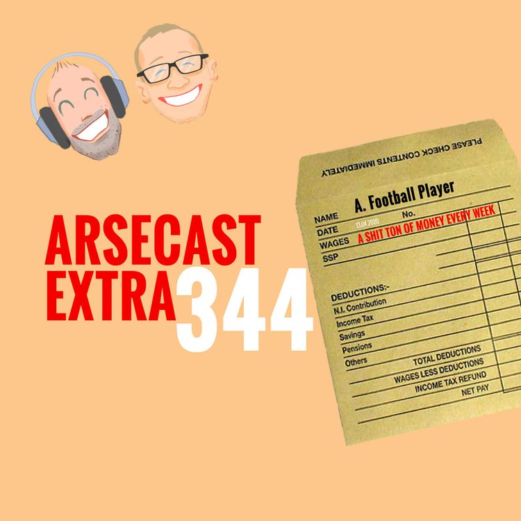 cover art for Arsecast Extra Episode 344 - 13.04.2020