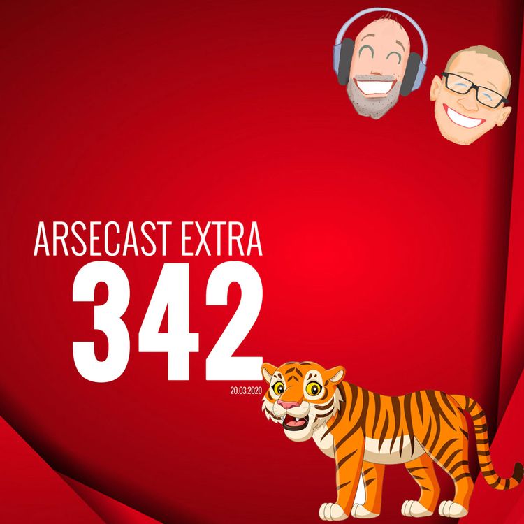 cover art for Arsecast Extra Episode 342 - 30.03.2020