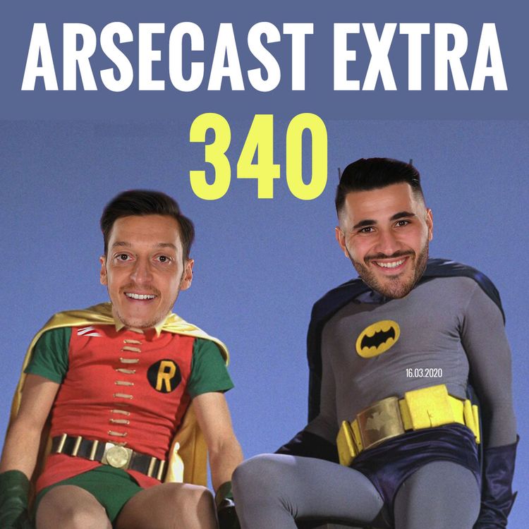 cover art for Arsecast Extra Episode 340 - 16.03.2020