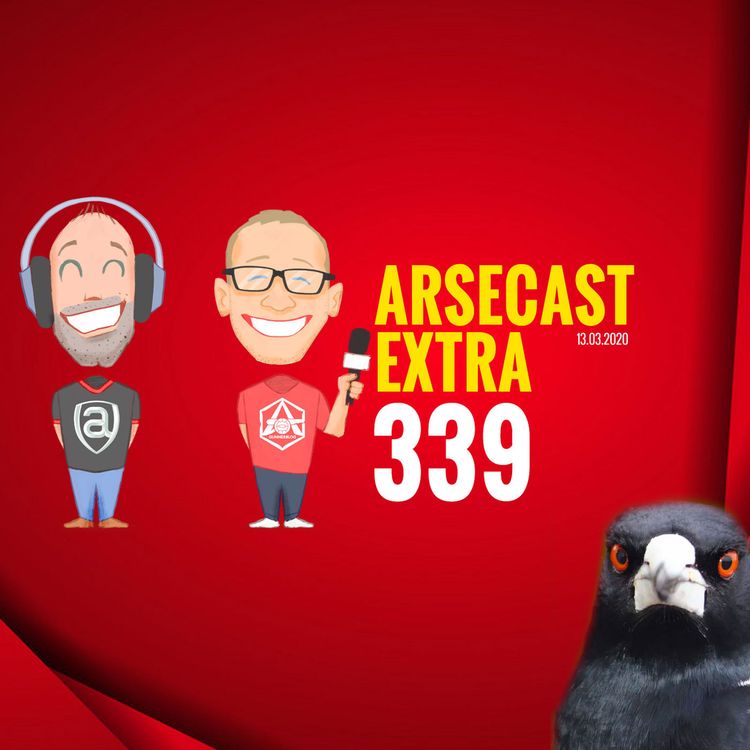 cover art for Arsecast Extra Episode 339 - 13.03.2020