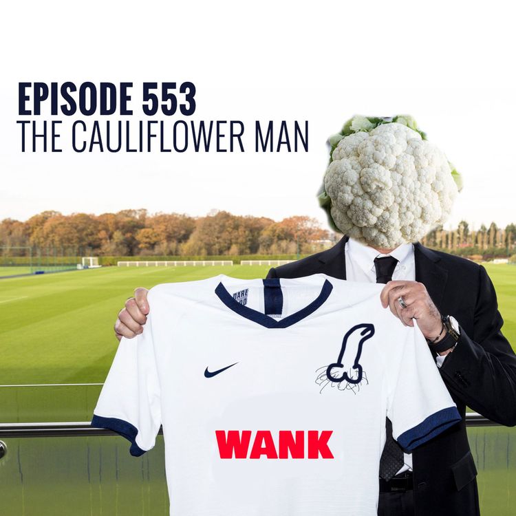 cover art for Episode 553 - The Cauliflower Man