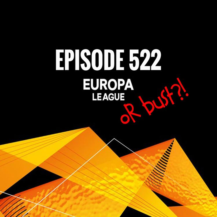 cover art for Episode 522 - Europa League or bust?