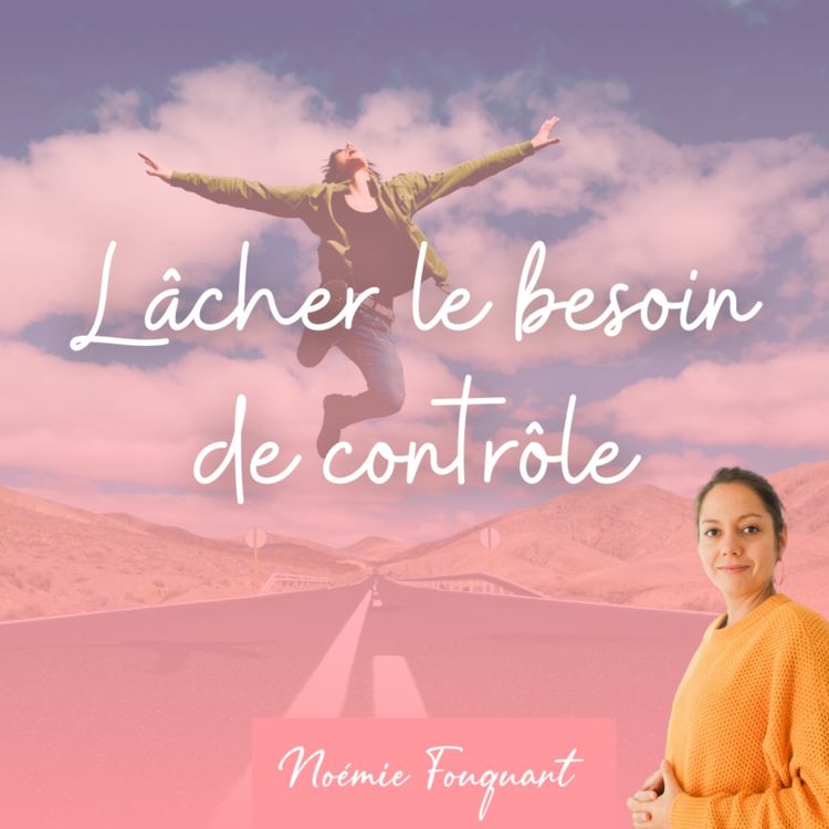 cover art for Lâcher le besoin de contrôle