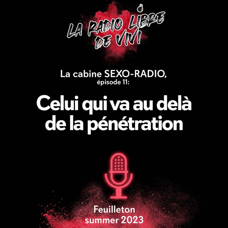 cover art for La cabine SEXO-RADIO, épisode 11. Celui qui va au delà de la pénétration