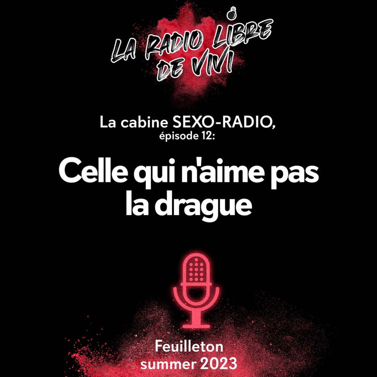 cover art for La cabine SEXO-RADIO, épisode 12. Celle qui n'aime pas la drague