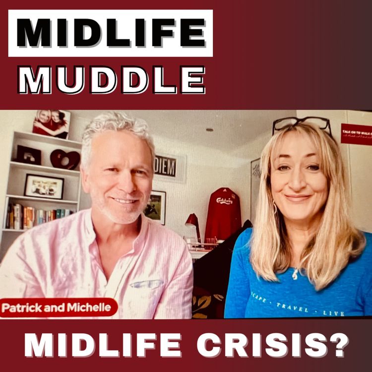 cover art for #36 Midlife Muddle - Midlife Crisis?