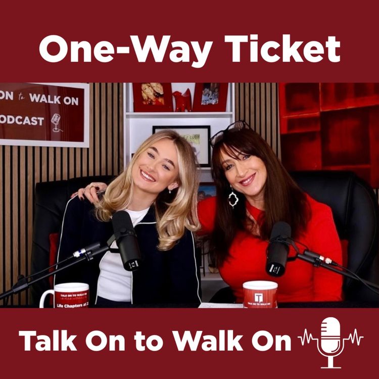 cover art for #44 One-Way Ticket: A Mum-Daughter Conversation