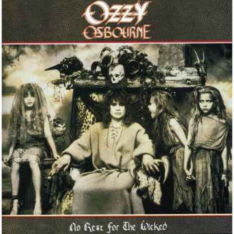 cover art for Ep 46  - Ozzy Osbourne "No Rest For The Wicked"