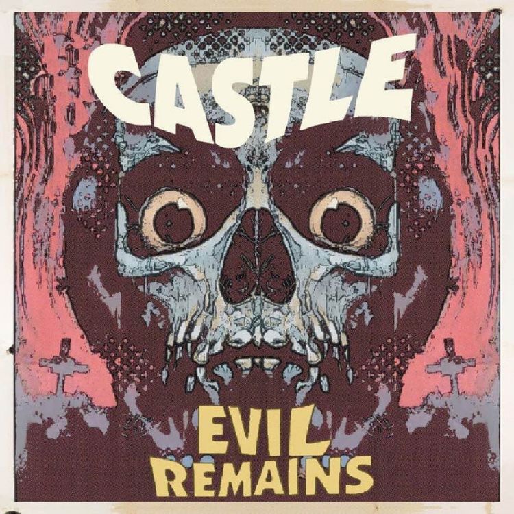 cover art for Ep 184  - Castle's new album Evil Remains