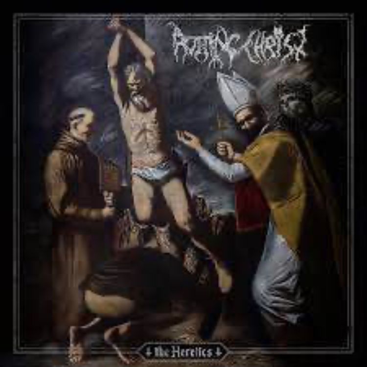 cover art for Ep 196, Rotting Christ Controversy and The Heretics (2019)