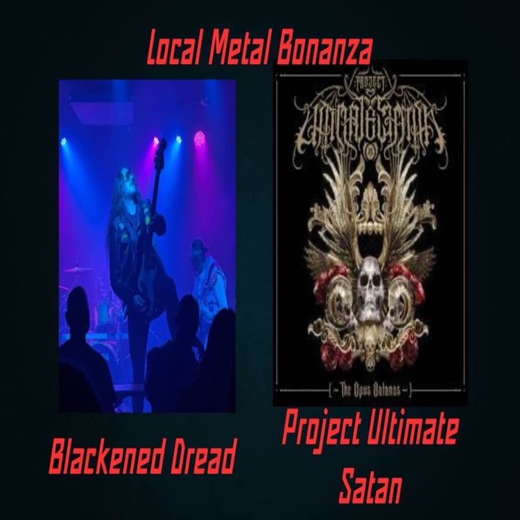 cover art for Ep 239 Local Metal bonanza - Blackened Dred and Project Ultimate Satan + music from Blackened Dred