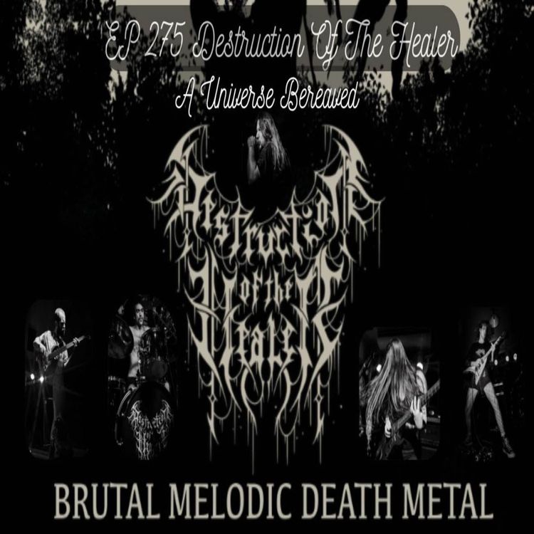 cover art for EP 275 Destruction Of The Healer - A Universe Bereaved - Australian underground extremity -