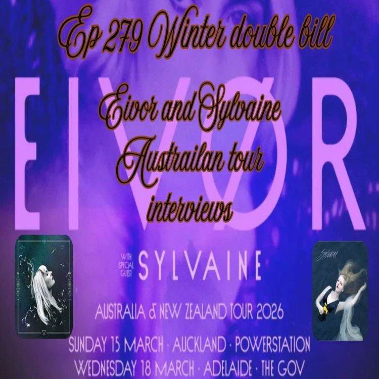 cover art for EP 279 Winter double bill Interviews with Eivor and Sylvaine Australian tour interviews