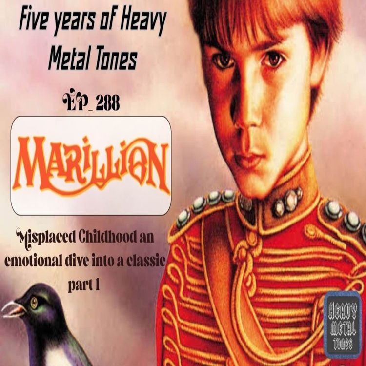 cover art for EP 288 Marllion's Misplaced Childhood an emotional dive into a classic Part 1