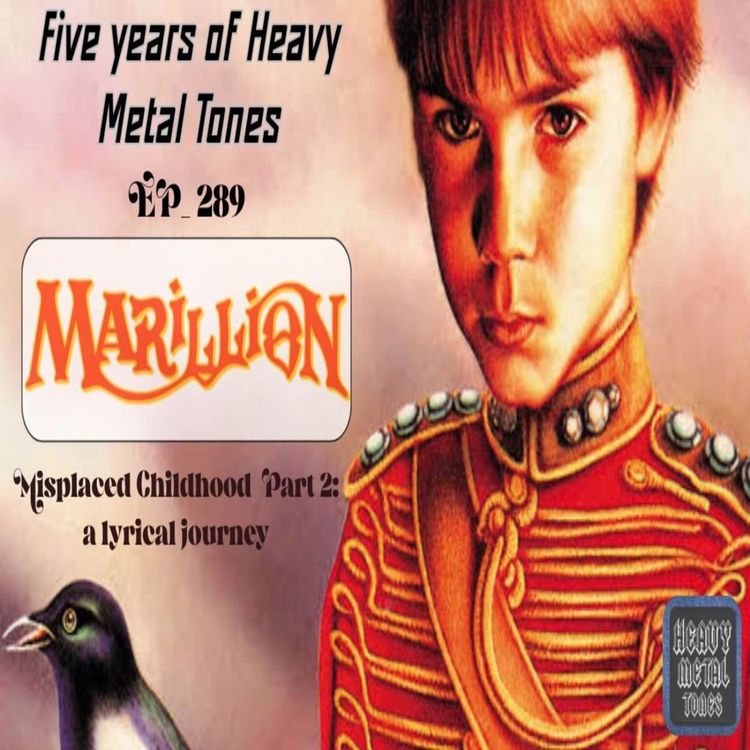 cover art for EP 289 Marllion's Misplaced Childhood Part 2: a lyrical journey