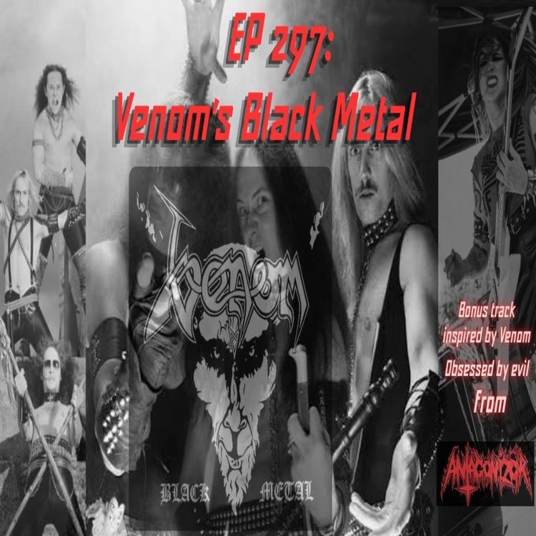cover art for EP 297 Venom's Black Metal 