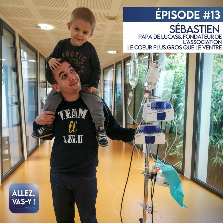 cover art for Allez, vas-y ! Ep 13 - Sébastien LAVASTRE, Association LCPGLV