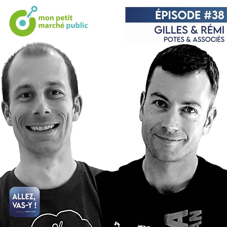 cover art for Allez, vas-y ! Ep 38 - Gilles et Remi, potes et associes