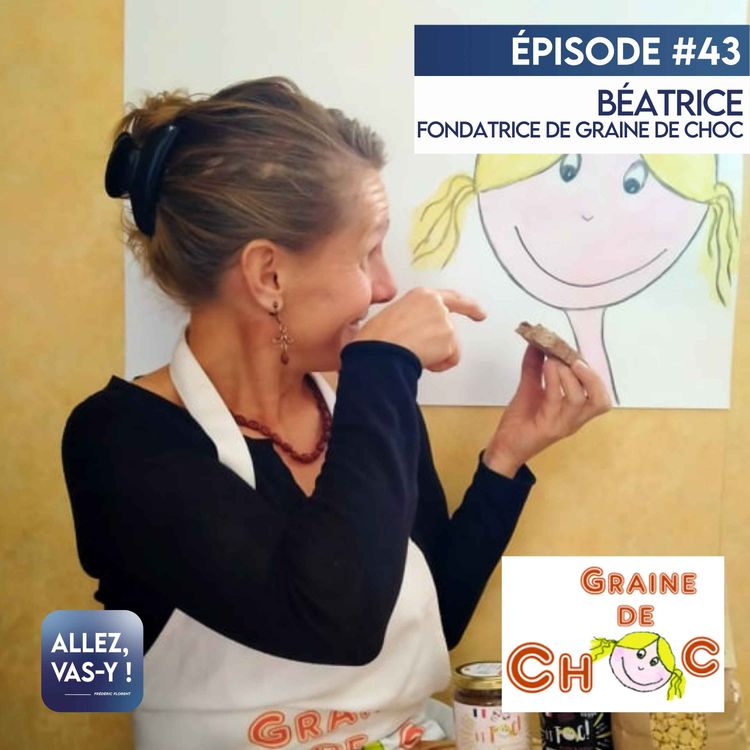 cover art for Béatrice MAIRE, fondatrice de Graine de choc