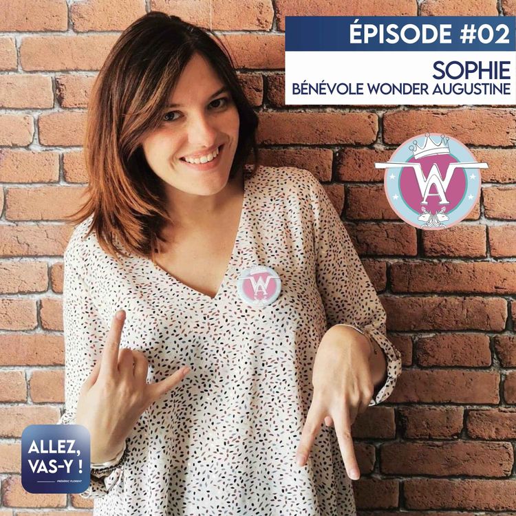 cover art for Rediffusion - Allez, vas-y ! Ep 02 - Sophie, bénévole Wonder Augustine