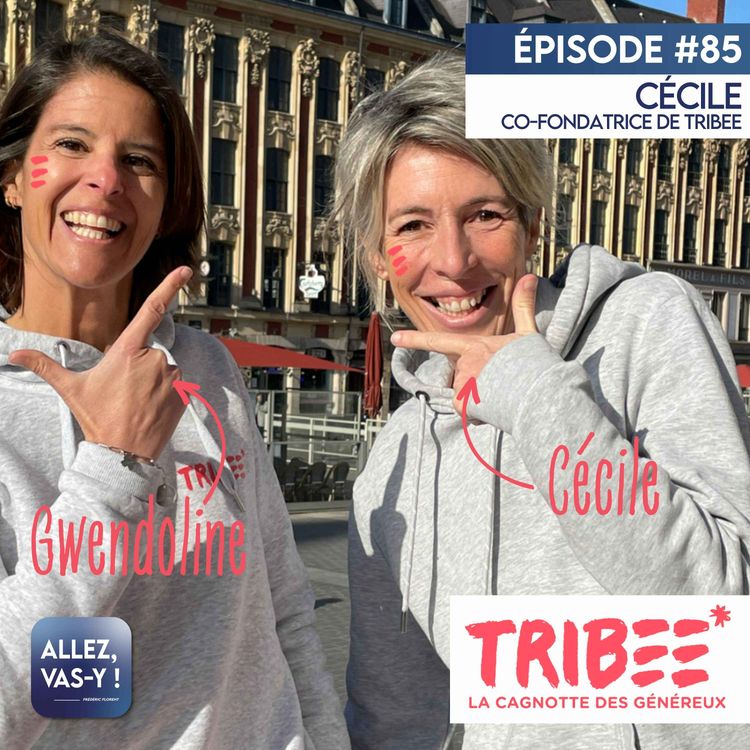 cover art for ENTREPRENEURIAT - Cécile FLAMENT, co-fondatrice de TRIBEE