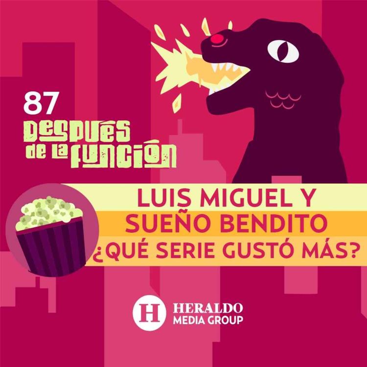 cover art for Luis Miguel, la serie y Sueño Bendito| Después de la Función: Películas y series en streaming