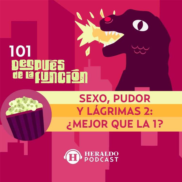 cover art for Reseña, "Sexo, pudor y lágrimas 2" y "Oscuro deseo" | Después de la Función: Películas y series en streaming