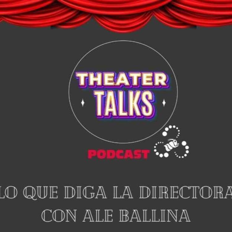 cover art for Pod 13 Tem 1 Lo que diga la directora con Ale Ballina