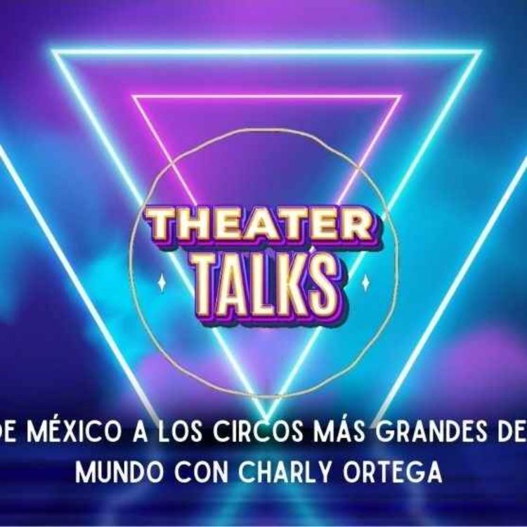 cover art for Pod 6 Tem 2 De México a los circos más grandes del mundo con Charly Ortega 