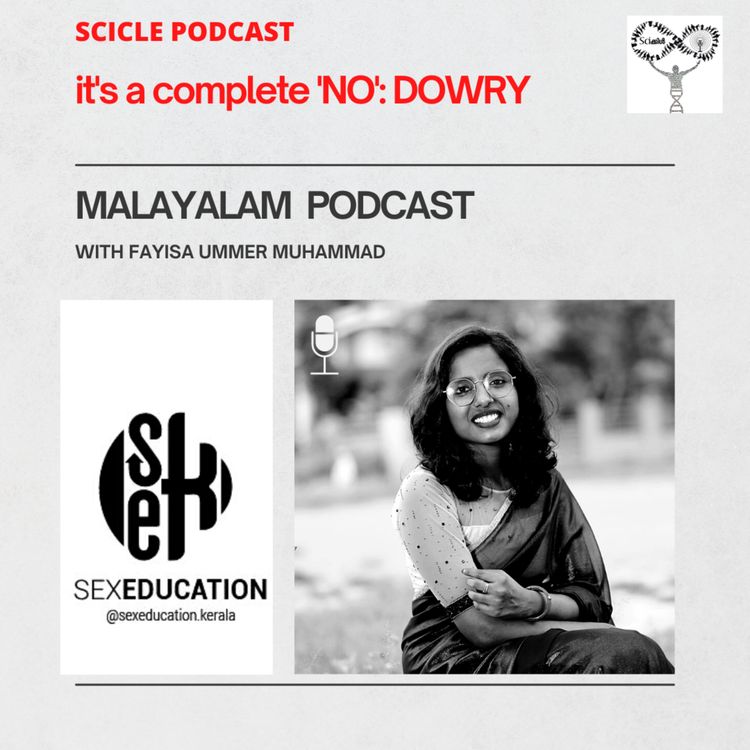 cover art for No to Dowry with Fayisa Ummer Mumhammed (Malayalam)|| Production for Sex Education Kerala|| Scicle Podcast