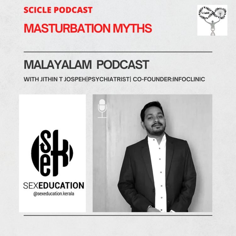 cover art for Unboxing the masturbation myths (Malayalam)|| Dr. Jithin T Joseph| Psychiatrist|| Sex Education.kerala with Scicle Podcast