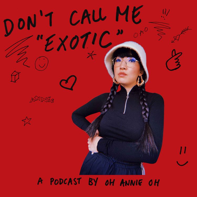 cover art for Don't Call Me "Exotic" Podcast Trailer