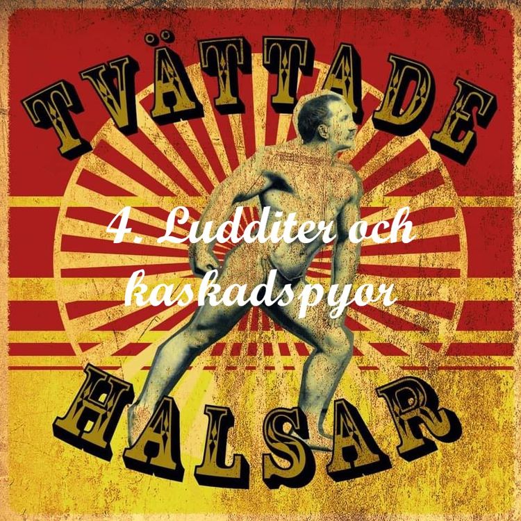 cover art for Avsnitt 4. Ludditer och kaskadspyor